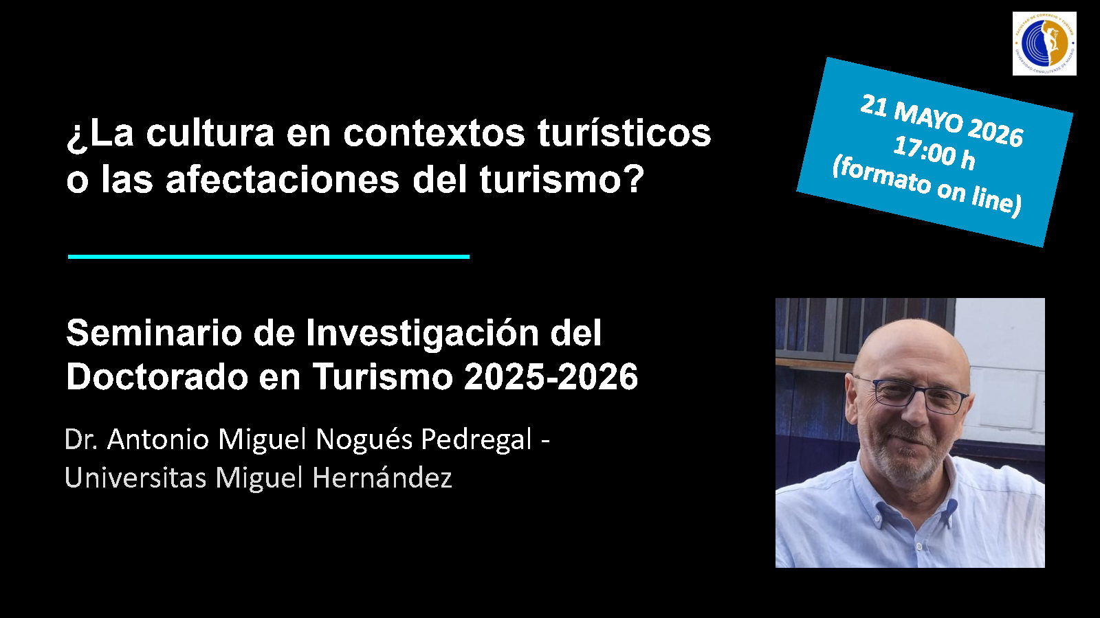 Nueva formación del Doctorado en Turismo titulada la "¿La cultura en contextos turísticos o las afectaciones del turismo?"